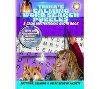 Trina's Calming Word Search Puzzles & Calm Motivational Quote Book: Large Format, Great as a gift, for vacations, seniors, 8,5 x 11, 110 pages ... and promotes calmness. Trina's magic touch