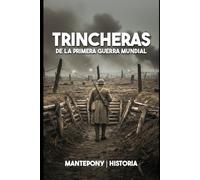 Trincheras de la Primera Guerra Mundial