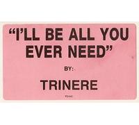 Trinere - I'll Be All You Ever Need