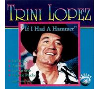 Trini Lopez - If I Had A Hammer