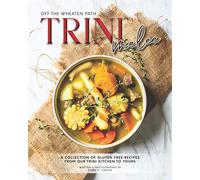 Trini Melee: A Collection of Gluten Free Recipes from Our Kitchen to Yours
