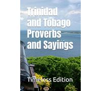 Trinidad and Tobago Proverbs and Sayings