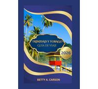 TRINIDAD Y TOBAGO Guía de viaje 2026