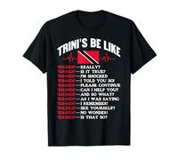 Trini's Be Like Trinidadian Trinidad And Tobago Flag T-Shirt
