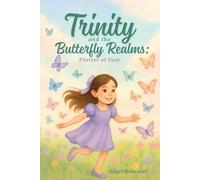Trinity and the Butterfly Realms: Flutter of Fear