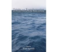 Trinity and Transformation: J. B. Torrance's Vision of Worship, Mission, and Society