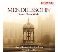 Trinity College Camb:R Marlow - Mendelssohn - Sacred Choral Works