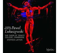 Trinity College Choir, Cambridge - Lukaszewski: Choral music