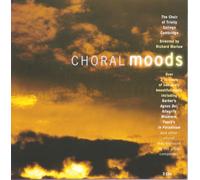 Trinity College Choir/Marlow - Choral Moods