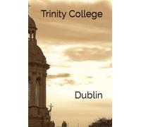 Trinity College: Dublin