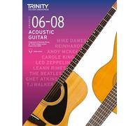 Trinity College London Acoustic Guitar Exam Pieces From 2020: Grades 6-8 (Notation & Guitar Tab): Fingerstyle & Plectrum Pieces for Trinity College London Exams 2020-2023