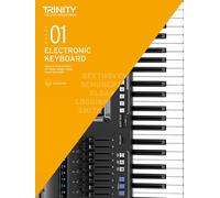 Trinity College London Electronic Keyboard Exam Pieces & Technical Work from 2019 Grade 1: And Technical Work - Grade 1 (Electronic Keyboard Exam Pieces & Technical Work 2019-2022)