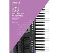 Trinity College London Electronic Keyboard Exam Pieces & Technical Work From 2019: Grade 3: And Technical Work - Grade 3 (Electronic Keyboard Exam Pieces & Technical Work 2019-2022)