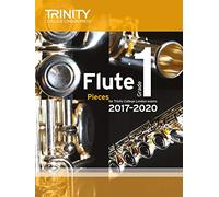 Trinity College London: Flute Exam Pieces Grade 1 2017 to 2020 (score & part)
