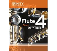 Trinity College London: Flute Exam Pieces Grade 4 2017 to 2020 (score & part)