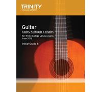 Trinity College London: Guitar & Plectrum Guitar Scales, Arpeggios & Studies Initial-Grade 5 from 20