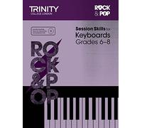 Trinity College London Session Skills for Keyboards Grades 6-8: Keys