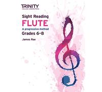 Trinity College London Sight Reading Flute: Grades 6-8
