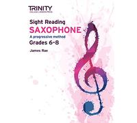 Trinity College London Sight Reading Saxophone: Grades 6-8