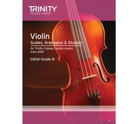Trinity College London: Violin Scales, Arpeggios & Studies Initial-Gra