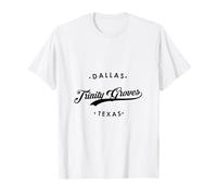 Trinity Groves Dallas Texas for Women and Men T-Shirt