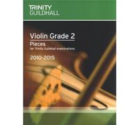 Trinity Guildhall: Violin Grade 2 Pieces 2010-2015 (Violin and Piano) Sheet Music