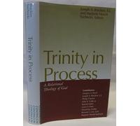 Trinity in Process: A Relational Theology of God