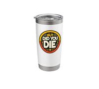 Trinity Love Clothing Co. But did You Stainless Steel Insulated Tumbler