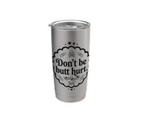 Trinity Love Clothing Co. Don't be Butt Hurt Original Design Stainless Steel Insulated Tumbler