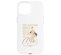 Trinity Love Clothing Co. Fat Bottom Girls Make the world go Case for iPhone 15
