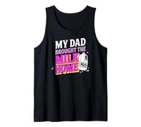 Trinity Love Clothing Co. My Dad Brought The Milk Home Tank Top