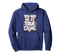 Trinity Love Clothing Co. You had me at true crime design Pullover Hoodie