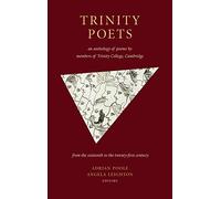 Trinity Poets: An Anthology of Poems by Members of Trinity College, Cambridge