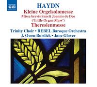 Trinity:Rebel:Burdick:Glover – Haydn: Kleine Orgelsolomesse / Theresienmesse