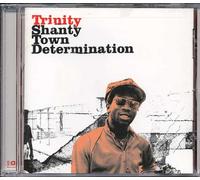 Trinity - Shanty Town Determination