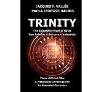 Trinity: The Scientific Proof of UFOs