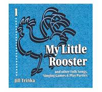 TRINKA,JILL - My Little Rooster