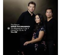 Trio 258 - The Return - Rachmaninov: Trio elegiaque No.2, Op.9; Prelude Op.32, No.10