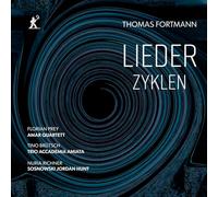 Trio Accademia Amiata; Amar Quartet - Thomas Fortmann: Lieder Zyklen