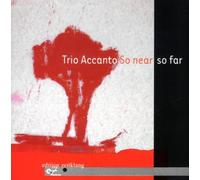 Trio Accanto - So Near So Far