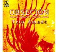 Trio Amade^Copland^Bernstein^Piazzolla - Obsecion