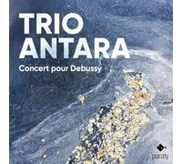 Trio Antara - Concert pour Debussy