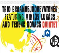Trio BraamdeJoodeVatcher featuring Miklós Lukács and Fe Quintet (CD) (US IMPORT)