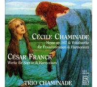 TRIO CHAMINADE - Chaminade/Franck: Works for Female Voices & Harmonium