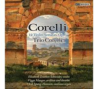 Trio Corelli - Corelli: Violin Sonatas Op. 5