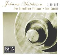 Trio Corelli - Johann Mattheson: Der Brauchbare Virtuoso