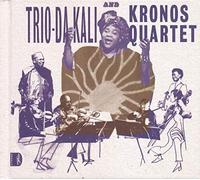 Trio Da Kali Kronos Quartet - Ladilikan