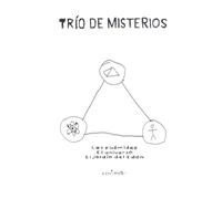 TRÍO DE MISTERIOS: Las pirámides · El universo · El jardín del Edén