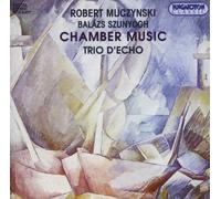 Trio D'Echo - Muczynski/Szunyogh: Chamber Music