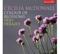 Trio Derazey - Cecilia Mcdowall: Colour Of Blossoms